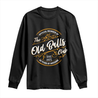 Funny 50th Birthday Long Sleeve Shirt Official Member Of The Old Ball Clubs Gen X - Wonder Print Shop