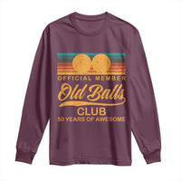 Funny 50th Birthday Long Sleeve Shirt Official Member Of The Old Ball Clubs Retro Sunset - Wonder Print Shop