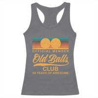 Funny 50th Birthday Racerback Tank Top Official Member Of The Old Ball Clubs Retro Sunset - Wonder Print Shop