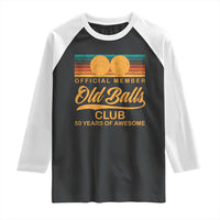 Funny 50th Birthday Raglan Shirt Official Member Of The Old Ball Clubs Retro Sunset - Wonder Print Shop