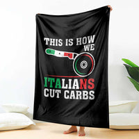 Funny This Is How We Italians Cut Carbs Throw Blanket Italian American Pizza Slice - Wonder Print Shop