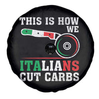 Funny This Is How We Italians Cut Carbs Spare Tire Cover Italian American Pizza Slice - Wonder Print Shop