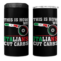 Funny This Is How We Italians Cut Carbs 4 in 1 Can Cooler Tumbler Italian American Pizza Slice - Wonder Print Shop