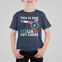Funny This Is How We Italians Cut Carbs T Shirt For Kid Italian American Pizza Slice - Wonder Print Shop
