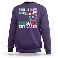 Funny This Is How We Italians Cut Carbs Sweatshirt Italian American Pizza Slice - Wonder Print Shop