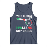 Funny This Is How We Italians Cut Carbs Tank Top Italian American Pizza Slice - Wonder Print Shop