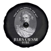 Funny Julius Caesar Spare Tire Cover What Are You Gonna Do Stab Me Roman History - Wonder Print Shop