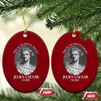 Funny Julius Caesar Ceramic Ornament What Are You Gonna Do Stab Me Roman History - Wonder Print Shop
