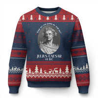 Funny Julius Caesar Ugly Christmas Sweater What Are You Gonna Do Stab Me Roman History - Wonder Print Shop