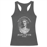 Funny Julius Caesar Racerback Tank Top What Are You Gonna Do Stab Me Roman History - Wonder Print Shop