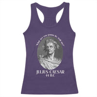 Funny Julius Caesar Racerback Tank Top What Are You Gonna Do Stab Me Roman History - Wonder Print Shop