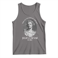 Funny Julius Caesar Tank Top What Are You Gonna Do Stab Me Roman History - Wonder Print Shop