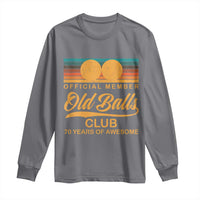 Funny 70th Birthday Long Sleeve Shirt Official Member Of The Old Ball Clubs Retro Sunset - Wonder Print Shop