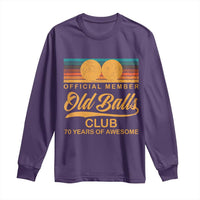 Funny 70th Birthday Long Sleeve Shirt Official Member Of The Old Ball Clubs Retro Sunset - Wonder Print Shop