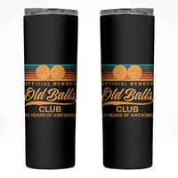 Funny 70th Birthday Skinny Tumbler Official Member Of The Old Ball Clubs Retro Sunset - Wonder Print Shop