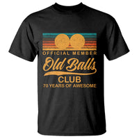 Funny 70th Birthday T Shirt Official Member Of The Old Ball Clubs Retro Sunset - Wonder Print Shop