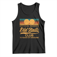 Funny 70th Birthday Tank Top Official Member Of The Old Ball Clubs Retro Sunset - Wonder Print Shop