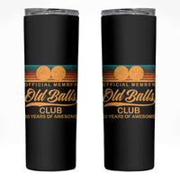 Funny 60th Birthday Skinny Tumbler Official Member Of The Old Ball Clubs Retro Sunset - Wonder Print Shop