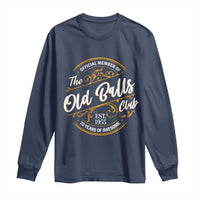 Funny 70th Birthday Long Sleeve Shirt Official Member Of The Old Ball Clubs Baby Boomers - Wonder Print Shop