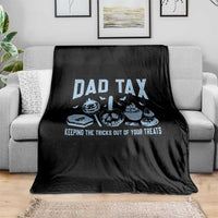 Halloween Dad Throw Blanket Dad Tax Keeping The Tricks Out Of Your Treats Candy - Wonder Print Shop