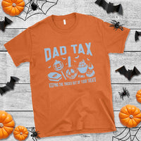 Halloween Dad T Shirt Dad Tax Keeping The Tricks Out Of Your Treats Candy - Wonder Print Shop