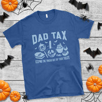Halloween Dad T Shirt Dad Tax Keeping The Tricks Out Of Your Treats Candy - Wonder Print Shop