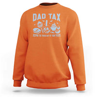 Halloween Dad Sweatshirt Dad Tax Keeping The Tricks Out Of Your Treats Candy - Wonder Print Shop