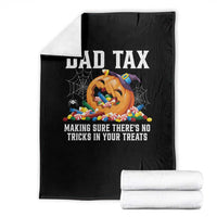 Halloween Dad Throw Blanket Dad Tax Making Sure There's No Tricks In Your Treats Candy - Wonder Print Shop