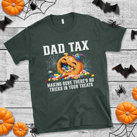 Halloween Dad T Shirt Dad Tax Making Sure There's No Tricks In Your Treats Candy - Wonder Print Shop
