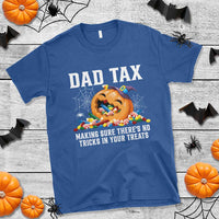 Halloween Dad T Shirt Dad Tax Making Sure There's No Tricks In Your Treats Candy - Wonder Print Shop