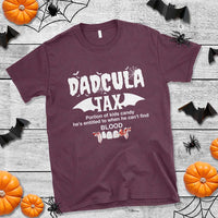 Halloween Dad T Shirt Dadcula Tax Portion Of Kids Candy Vampire - Wonder Print Shop