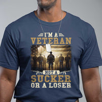 Veterans T Shirt I'm A Veteran Not A Sucker Or A Loser American Flag - Wonder Print Shop