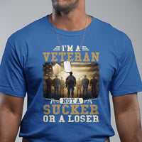 Veterans T Shirt I'm A Veteran Not A Sucker Or A Loser American Flag - Wonder Print Shop