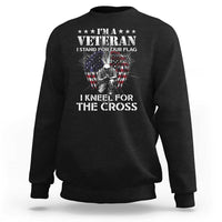 Veterans Sweatshirt I'm A Veteran I Stand For Our Flag I Kneel For The Cross Military - Wonder Print Shop