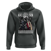 Veterans Hoodie I Am A Veteran My Oath Of Enlistment Has No Expiration Date Military