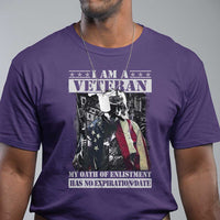 Veterans T Shirt I Am A Veteran My Oath Of Enlistment Has No Expiration Date Military - Wonder Print Shop
