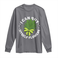 Funny Weed Cannabis 420 Long Sleeve Shirt I Can Buy Myself Flowers Marijuana Smoking - Wonder Print Shop
