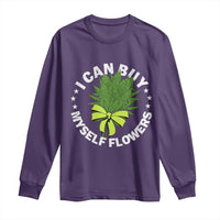 Funny Weed Cannabis 420 Long Sleeve Shirt I Can Buy Myself Flowers Marijuana Smoking - Wonder Print Shop