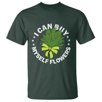 Funny Weed Cannabis 420 T Shirt I Can Buy Myself Flowers Marijuana Smoking - Wonder Print Shop