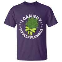 Funny Weed Cannabis 420 T Shirt I Can Buy Myself Flowers Marijuana Smoking - Wonder Print Shop