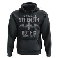 Not By My Strength But His Hoodie Christian Workout Gym Bible Verse - Wonder Print Shop