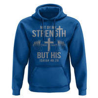 Not By My Strength But His Hoodie Christian Workout Gym Bible Verse - Wonder Print Shop