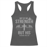 Not By My Strength But His Racerback Tank Top Christian Workout Gym Bible Verse - Wonder Print Shop