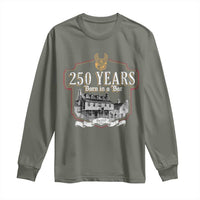 250 Years Born In A Bar Long Sleeve Shirt 250th Birthday Military - Wonder Print Shop
