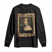 Sarah Josepha Hale Long Sleeve Shirt Mother Of Thanksgiving - Wonder Print Shop