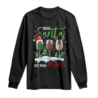 Funny Christmas Wine Long Sleeve Shirt Dear Santa Just Bring Wine Winter Holiday