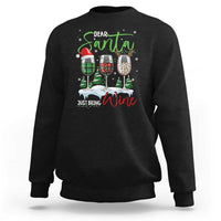 Funny Christmas Wine Sweatshirt Dear Santa Just Bring Wine Winter Holiday - Wonder Print Shop