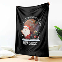 Funny Christmas Santa Throw Blanket You Should See The Size Of My Sack Presents - Wonder Print Shop