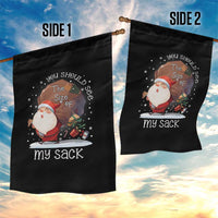 Funny Christmas Santa Garden Flag You Should See The Size Of My Sack Presents - Wonder Print Shop