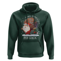 Funny Christmas Santa Hoodie You Should See The Size Of My Sack Presents